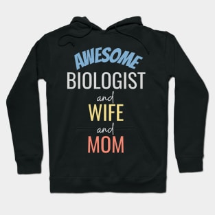 Awesome Biologist Wife Mom Hoodie